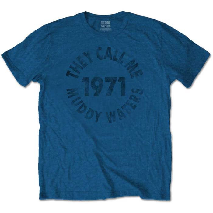 Muddy Waters Unisex T-Shirt: They Call Me (Jeans Modra) 97875