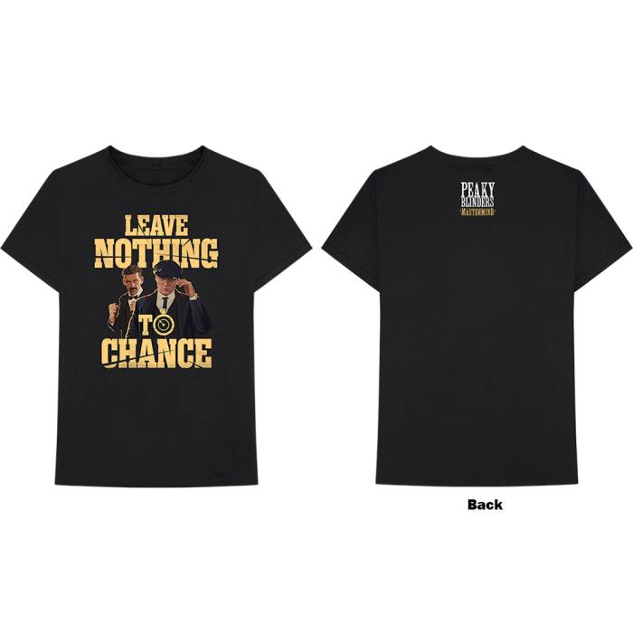 Peaky Blinders Unisex T-Shirt: Leave Nothing To Chance (Black) (Back Print) 99357