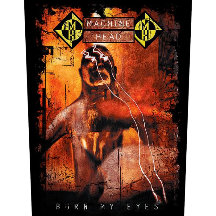 Machine Head Back Patch: Burn My Eyes 111891