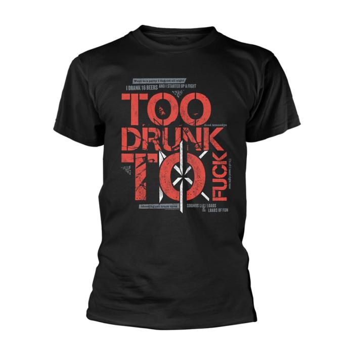 Too Drunk To Fuck T-shirt Dead Kennedys 128645